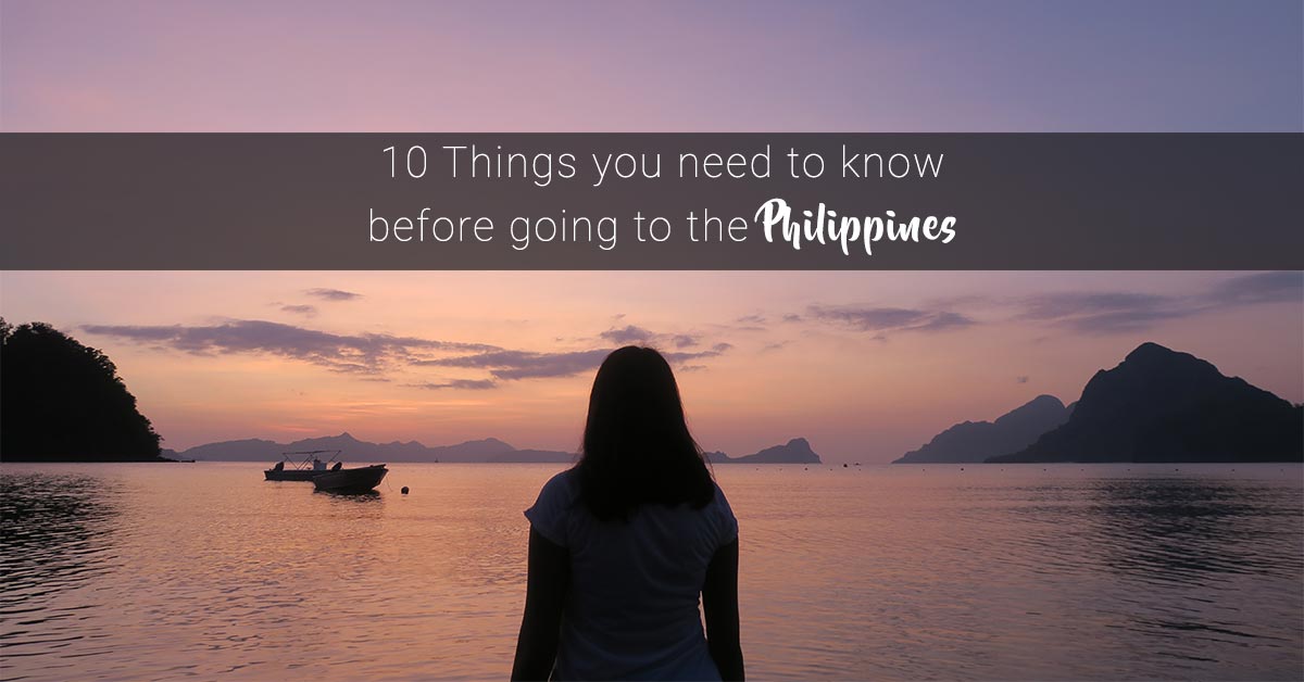 10 Things You Need To Know Before Travelling To The Philippines