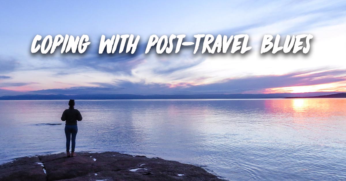 10 Ways to Cope with PostTravel Blues