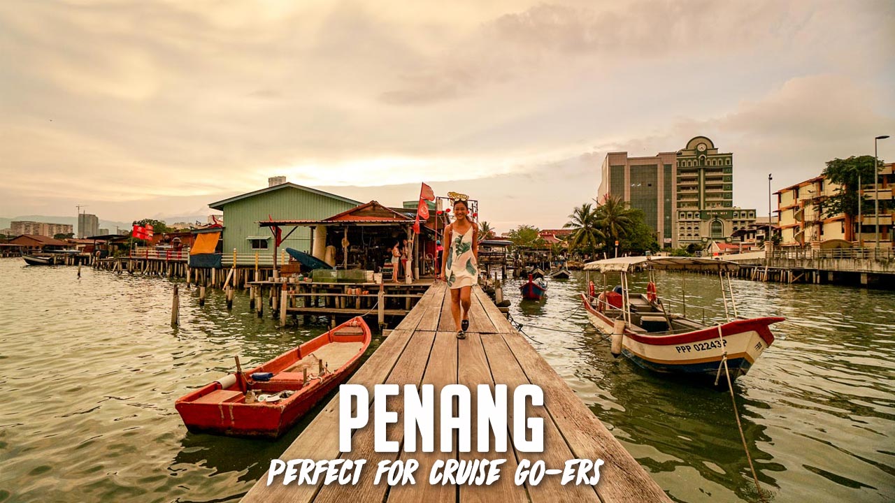 Penang Day Trip Guide Exploring During a Cruise Stopover