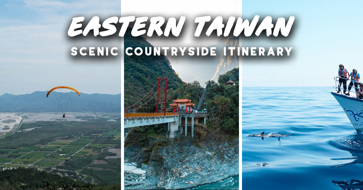 8D Eastern Taiwan Itinerary: The Gateway to Nature's Best Adventures ...