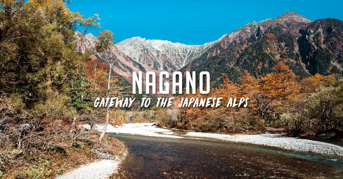 Nagano Guide — Gateway to the Japanese Alps (Matsumoto - Norikura 