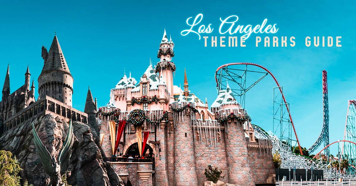 7 Best Theme Parks Near Los Angeles