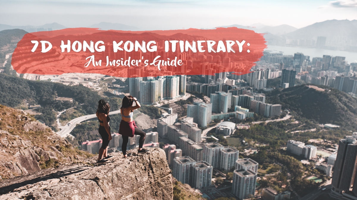 7D Hong Kong Itinerary — Exploring Beyond the Food And Shopping