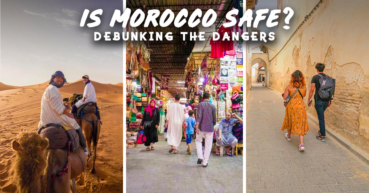 Is Morocco Safe For Travellers? — 6 Common Scams And The Best Way ...