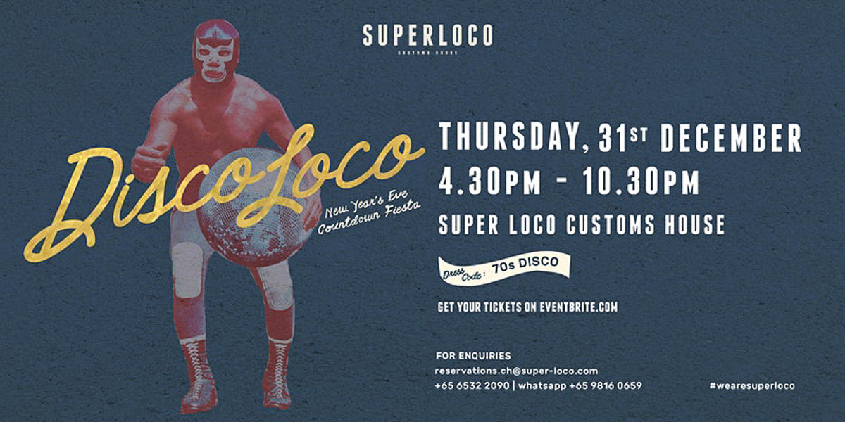 Super Loco Customs House Disco Fiesta - New Year's Eve