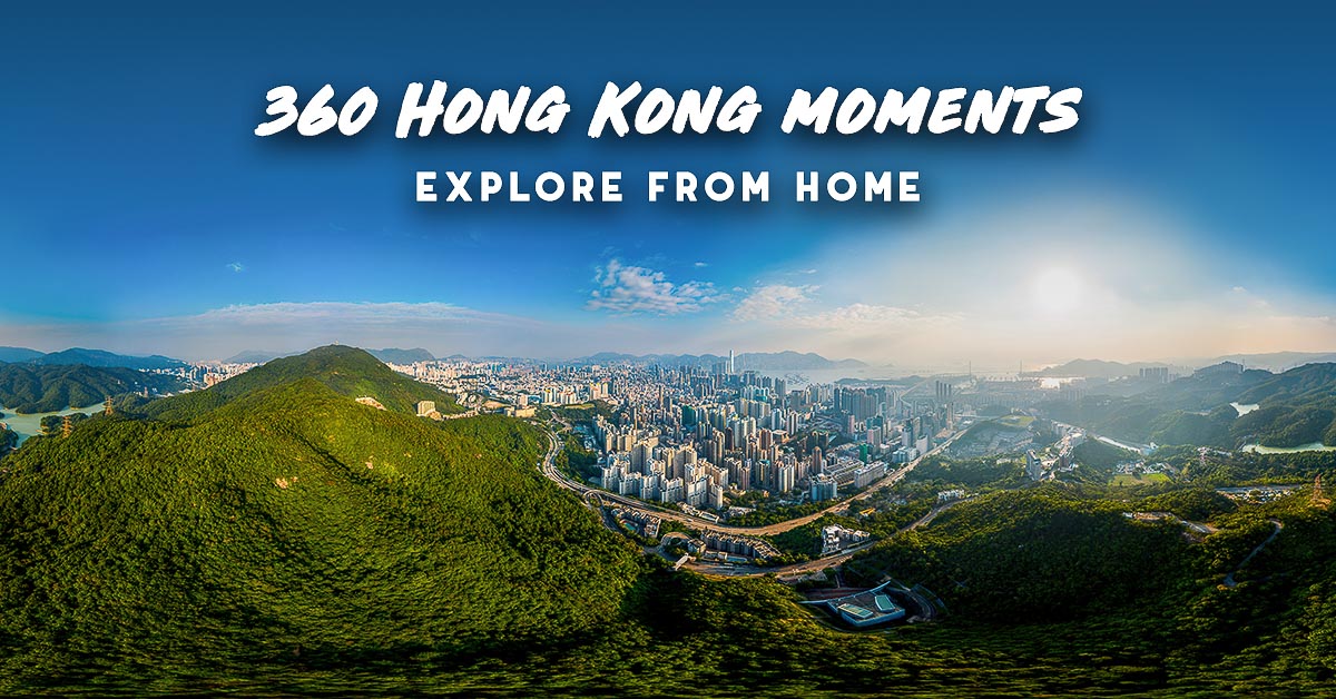 360 Hong Kong Moments — Explore Hong Kong From Your Living Room