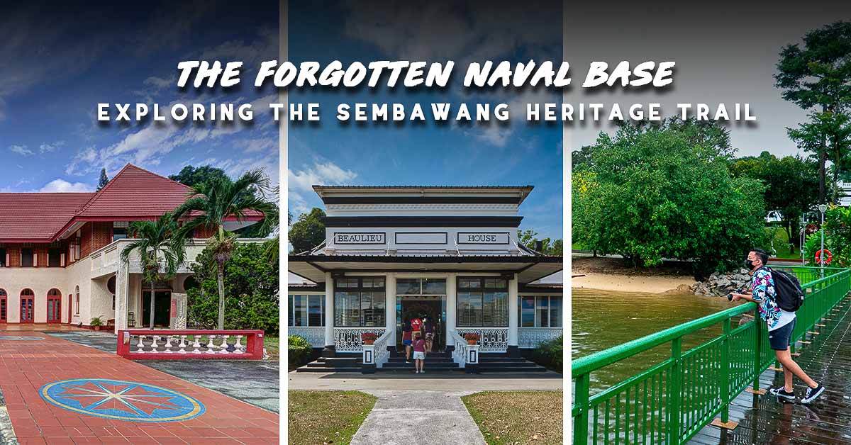 Sembawang Heritage Trail Guide — Remnants of a Naval Base