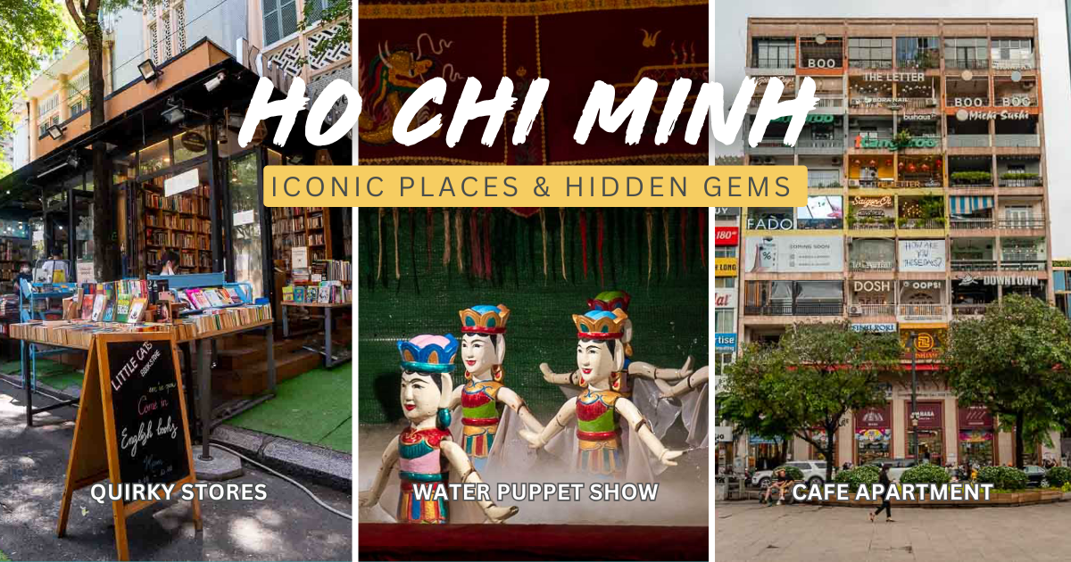 9 Best Things to do in Ho Chi Minh City — A Less Touristy HCM Guide