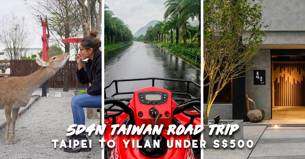 Taiwan Itinerary 5D4N Under S400 — Taipei to Yilan