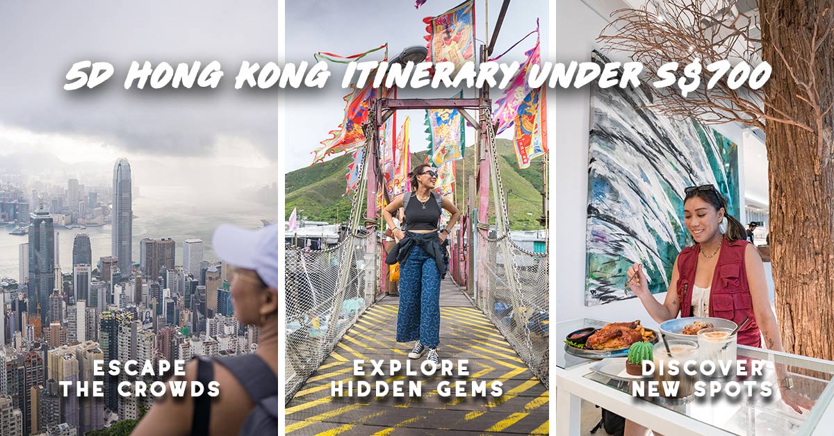 5-Day Hong Kong Itinerary Under S$700 — Hidden Gems And Local ...