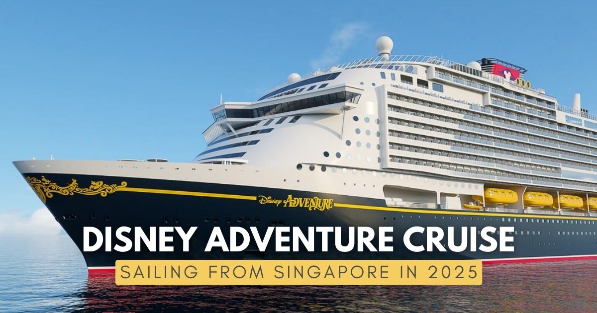 Disney Adventure Cruise Sailing From Singapore In 2025 Everything You 