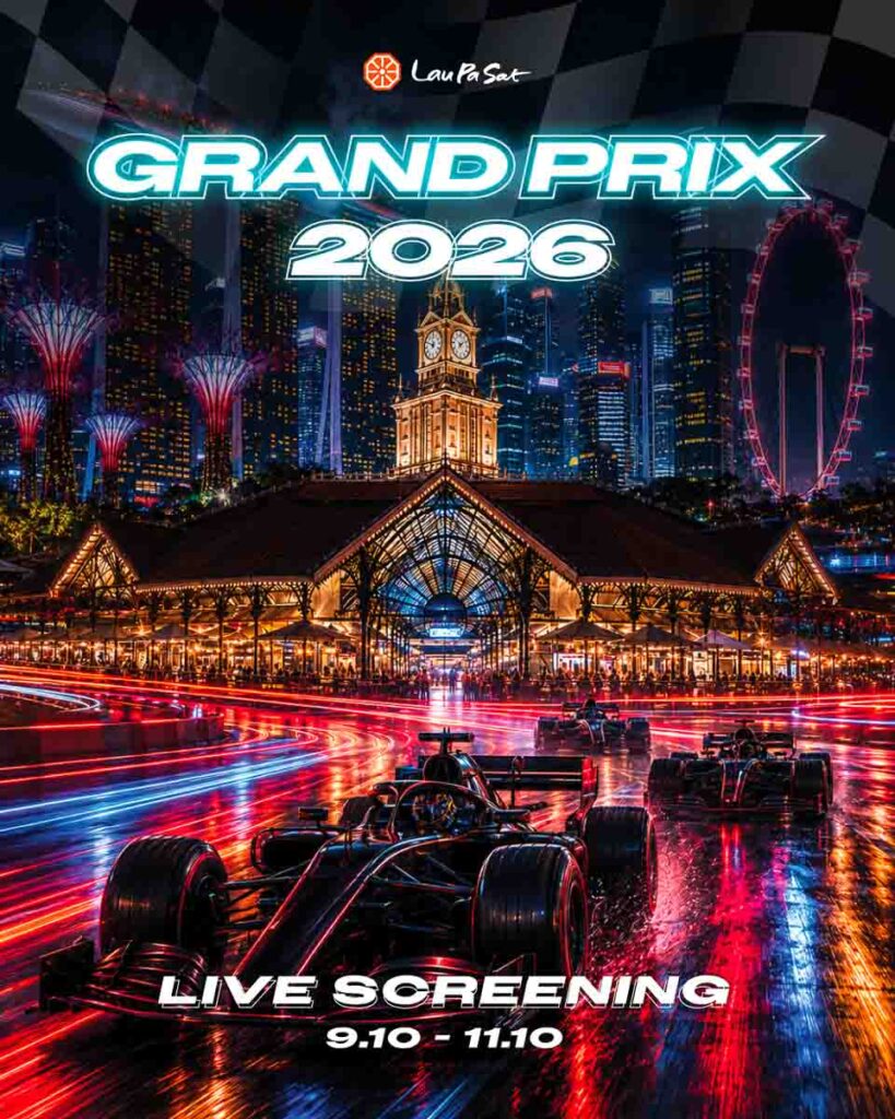 Lau Pa Sat Grand Prix Live Screening